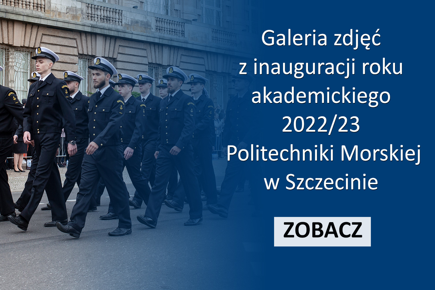 Inauguracja roku akademickiego Politechniki Morskiej w Szczecinie 22_23 C2AB maszerujący studenci PM   Zobacz