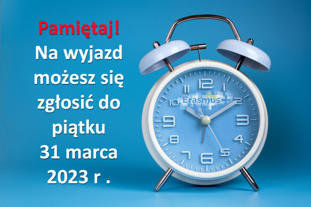 Pamiętaj - na wyjazd możesz się zgłosić do 31.03.2023 r.