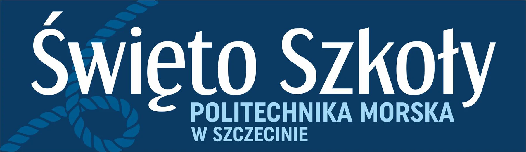 Święto Szkoły Politechniki Morskiej w Szczecinie - baner