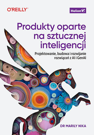 Produkty_oparte_na_sztucznej_inteligencji._Projektowanie,_budowa_i_rozwijanie_rozwiązań_z_AI_i_GenAI_.jpg Produkty_oparte_na_sztucznej_inteligencji._Projektowanie,_budowa_i_rozwijanie_rozwiązań_z_AI_i_GenAI_.jpg