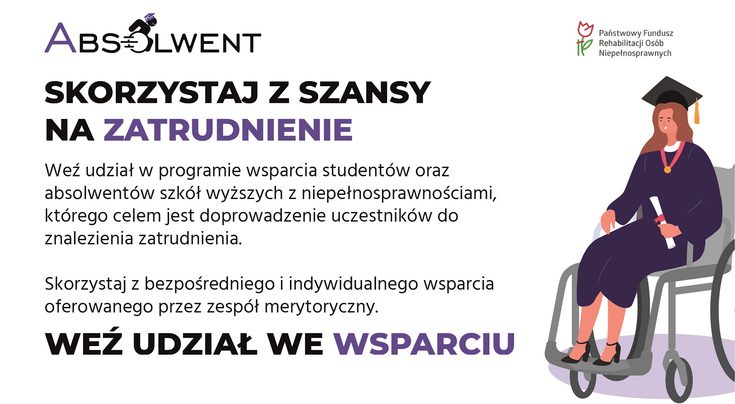 Skorzystaj z szansy na zatrudnienie, weź udział w programie wsparcia studentów oraz absolwentów szkół wyższych z niepełnosprawnościami - grafika