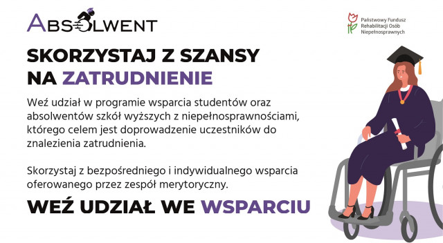 Skorzystaj z szansy na zatrudnienie, weź udział w programie wsparcia studentów oraz absolwentów szkół wyższych z niepełnosprawnościami - grafika