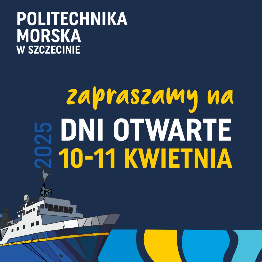 Zaproszenie na Dni Otwarte Politechniki Morskiej 