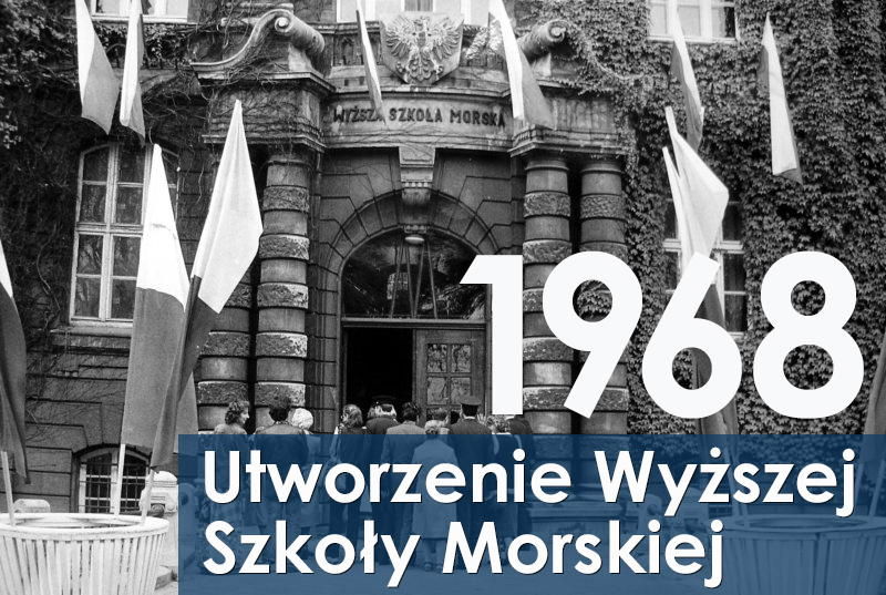 Utworzenie Wyższej Szkoły Morskiej w Szczecinie 1968 