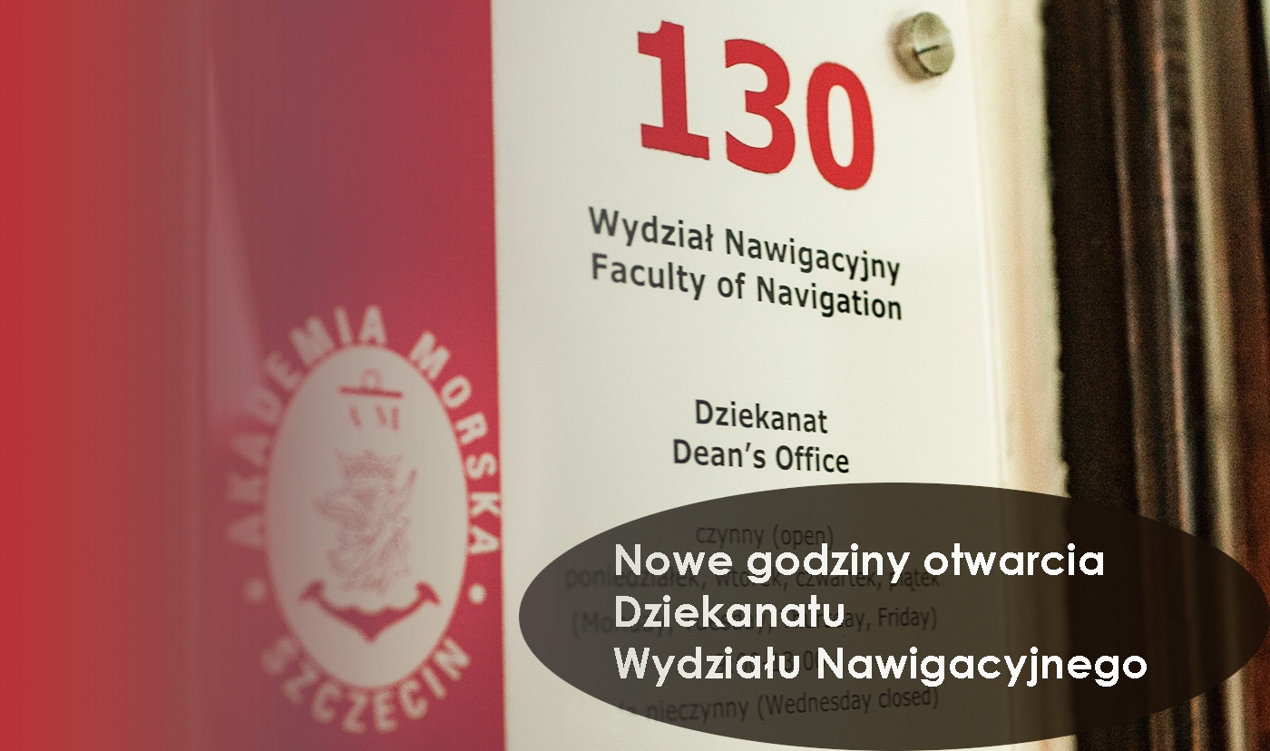 Nowe godziny otwarcia Dziekanatu Wydziału Nawigacyjnego