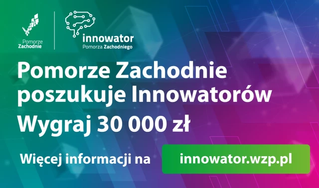 Pomorze Zachodnie poszukuje innowatorów - do wygrania 30 tys. zł.